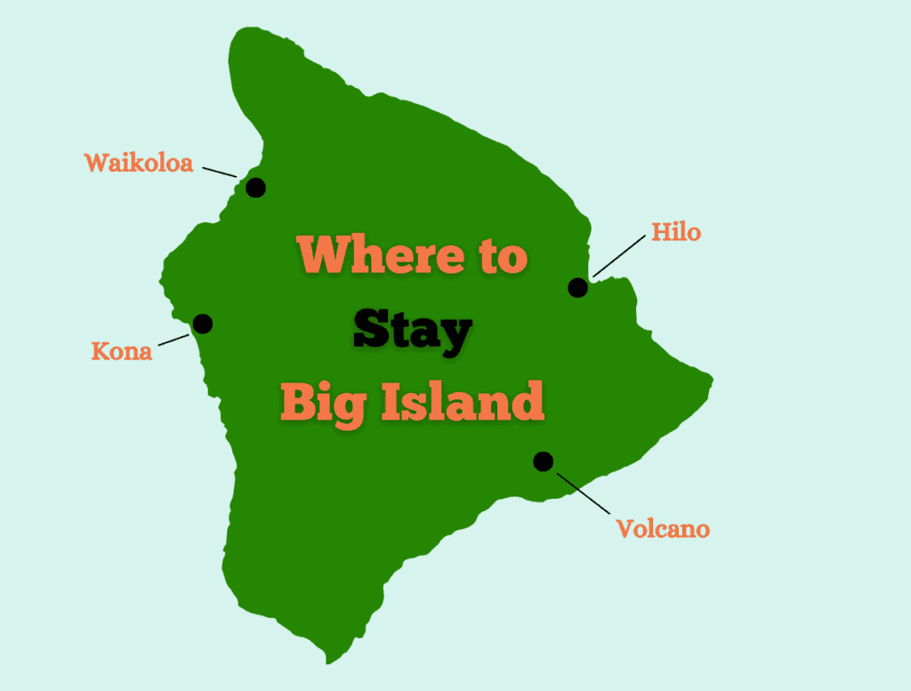 map of Big Island pointing out the best places to stay like Hilo, Volcano, Kona, and Waikoloa